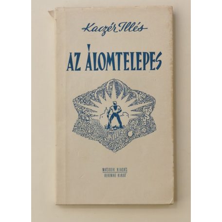 Kaczér Illés: Az álomtelepes