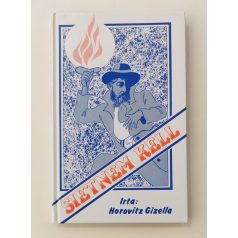 Horovitz Gizella: Sietnem kell