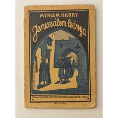 Myriam Harry: Jeruzsálem leánya