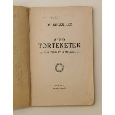   Singer Leó, Dr.: Apró történetek a Talmudból és a Midrasból