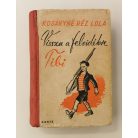 Kosáryné Réz Lola: Vissza a Felvidékre Tibi