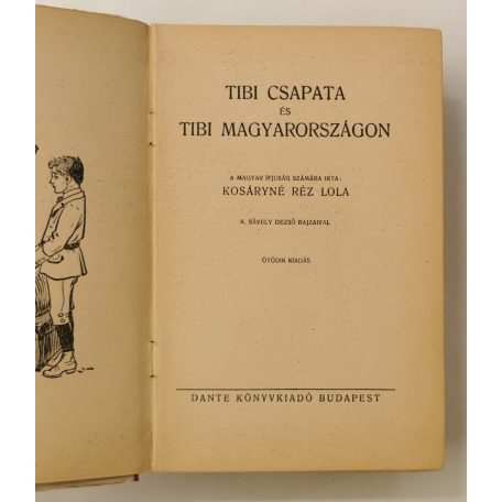 Kosáryné Réz Lola: Vissza a Felvidékre Tibi