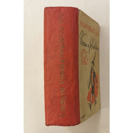 Kosáryné Réz Lola: Vissza a Felvidékre Tibi