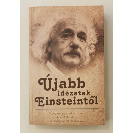 Alice Calaprice (szerk.): Újabb idézetek Einsteintől