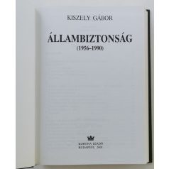 Kiszely Gábor: Állambiztonság 1956–1990