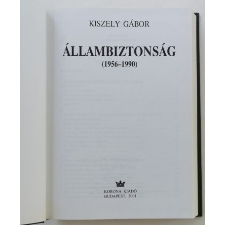 Kiszely Gábor: Állambiztonság 1956–1990
