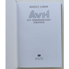 Kiszely Gábor: ÁVH - Egy terrorszervezet története 