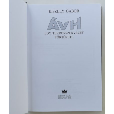 Kiszely Gábor: ÁVH - Egy terrorszervezet története 