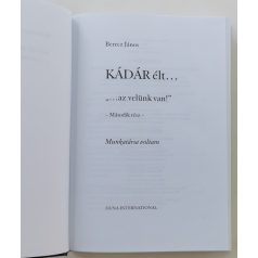   Berecz János: Kádár élt... 2. kötet (...az velünk van!)