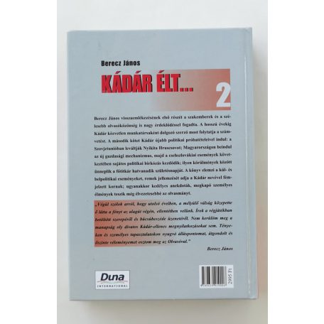Berecz János: Kádár élt... 2. kötet (...az velünk van!)