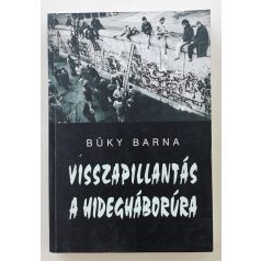 Büky Barna: Visszapillantás a hidegháborúra