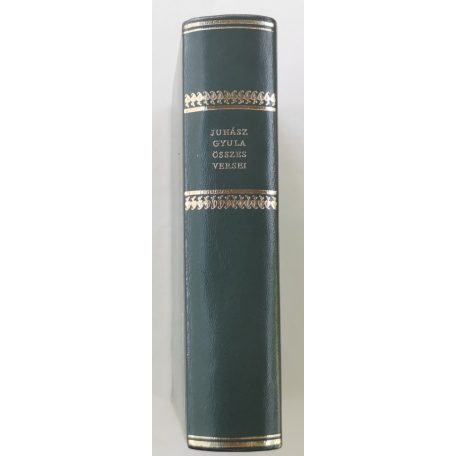 Juhász Gyula: Juhász Gyula összes versei (Bibliofil sorszámozott bőrkötés, Helikon Klasszikusok!)