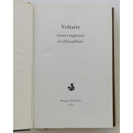 Voltaire: Voltaire összes regényei és elbeszélései (Bibliofil sorszámozott bőrkötés, Helikon Klasszikusok!)