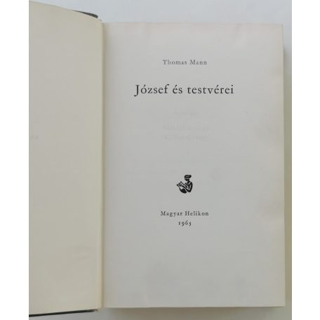 Thomas Mann: József és testvérei (Bibliofil sorszámozott bőrkötés, Helikon Klasszikusok!)