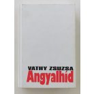 Vathy Zsuzsa: Angyalhíd (Dedikált!)