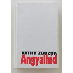 Vathy Zsuzsa: Angyalhíd (Dedikált!)