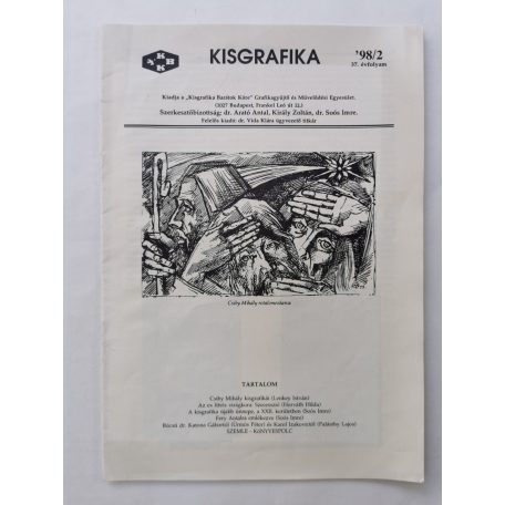 Arató Antal, Dr. (szerk.): Kisgrafika 37. évf. 1-4. sz. 1998