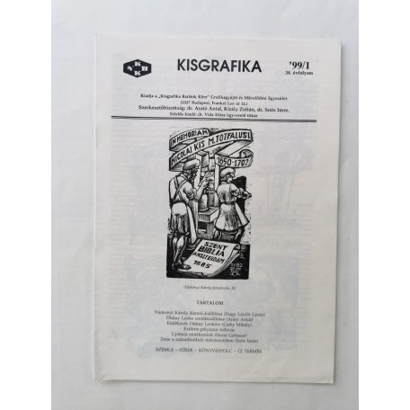 Arató Antal, Dr. (szerk.): Kisgrafika 38. évf. 1-4. sz. 1999