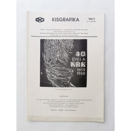 Arató Antal, Dr. (szerk.): Kisgrafika 38. évf. 1-4. sz. 1999