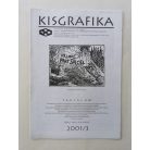 Arató Antal, Dr. (szerk.): Kisgrafika 40. évf. 1-4. sz. 2001