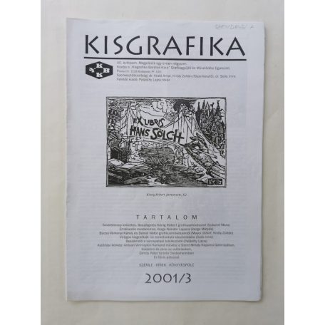 Arató Antal, Dr. (szerk.): Kisgrafika 40. évf. 1-4. sz. 2001