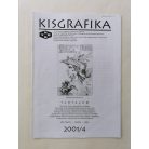Arató Antal, Dr. (szerk.): Kisgrafika 40. évf. 1-4. sz. 2001