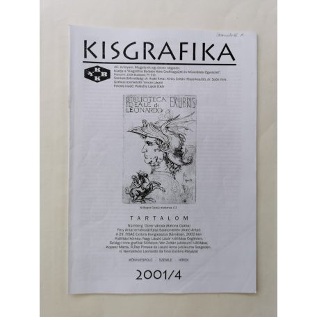 Arató Antal, Dr. (szerk.): Kisgrafika 40. évf. 1-4. sz. 2001