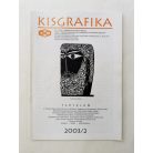 Arató Antal, Dr. (szerk.): Kisgrafika 42. évf. 1-4. sz. 2003