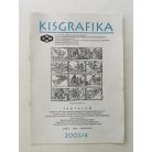 Arató Antal, Dr. (szerk.): Kisgrafika 42. évf. 1-4. sz. 2003