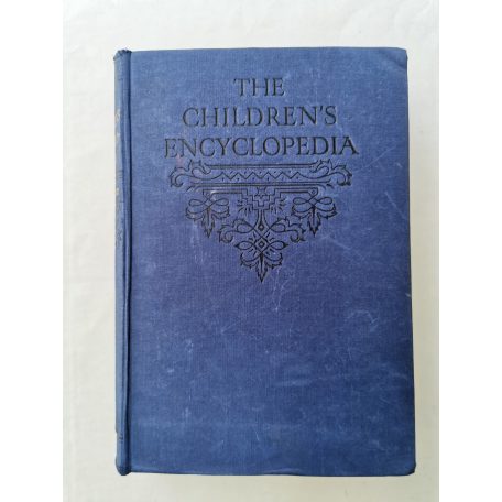 Arthur Mee (szerk.): The Children's Encyclopedia - Volume 1