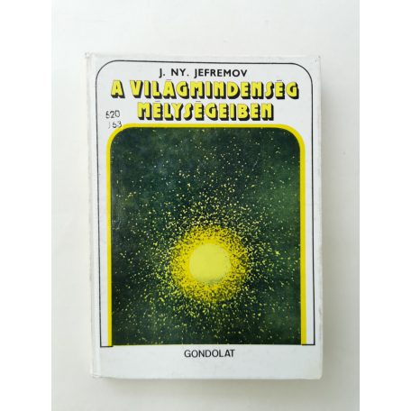 Jurij Nyikolajevics Jefremov: A világmindenség mélységeiben