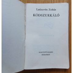Latinovits Zoltán: Ködszurkáló 