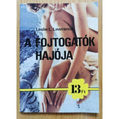 Leslie L. Lawrence: A fojtogatók hajója