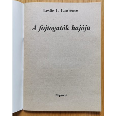 Leslie L. Lawrence: A fojtogatók hajója