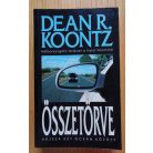 Dean R. Koontz: Összetörve - Hajsza két óceán között