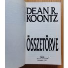 Dean R. Koontz: Összetörve - Hajsza két óceán között