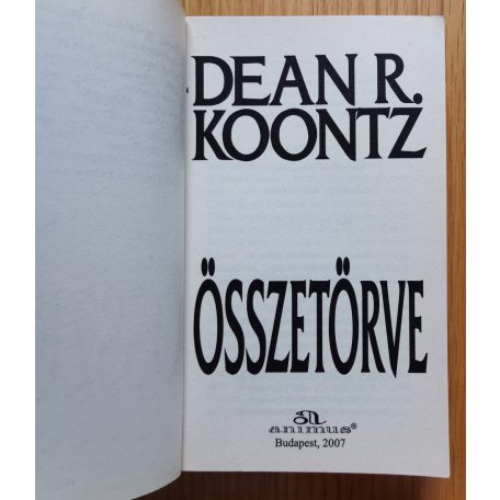 Dean R. Koontz: Összetörve - Hajsza két óceán között