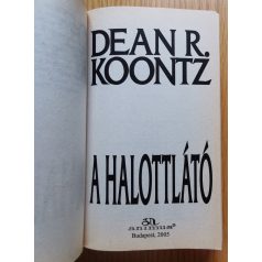   Dean R. Koontz: A halottlátó - Csak ő tudhatja, hogy végzed!