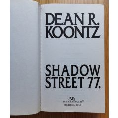   Dean R. Koontz: Shadow street 77. - Egy ház tele rejtéllyel!