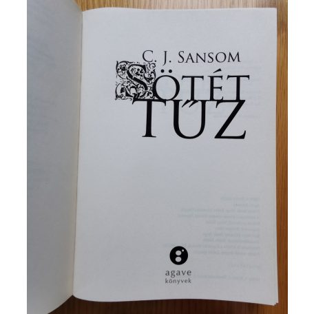 C. J. Sansom: Sötét tűz 