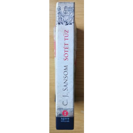 C. J. Sansom: Sötét tűz 