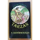 Edgar Rice Burroughs: Tarzan a legyőzhetetlen