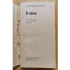 Clifford D. Simak: A város (Első kiadás!)