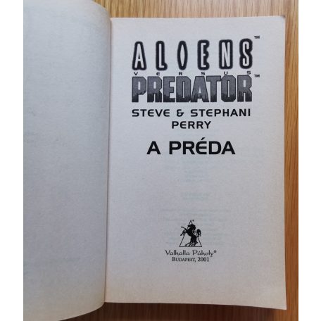 Steve & Stephani Perry: Aliens versus Predator: A préda 