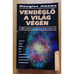   Douglas Adams: Vendéglő a világ végén - A teljesen pontatlanul elnevezett Galaxis-trilógia második része
