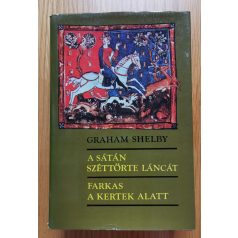  Graham Shelby: A sátán széttörte láncát/Farkas a kertek alatt 