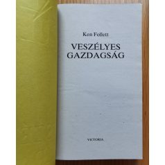 Ken Follett: Veszélyes gazdagság