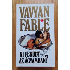 Vavyan Fable: Ki feküdt az ágyamban? (Halkirálynő 3.)
