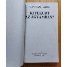 Vavyan Fable: Ki feküdt az ágyamban? (Halkirálynő 3.)