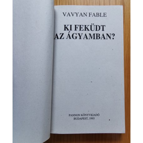 Vavyan Fable: Ki feküdt az ágyamban? (Halkirálynő 3.)